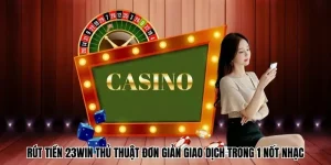 Rút Tiền 23Win